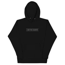 Load image into Gallery viewer, A Better Country Unisex Hoodie