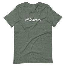 Load image into Gallery viewer, All Is Grace Unisex Tee
