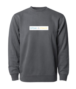 Speak In Praise Unisex Pigment Dyed Crewneck Sweatshirt