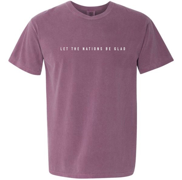 Let The Nations Be Glad Unisex Comfort Colors Tee