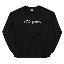 Load image into Gallery viewer, All Is Grace Unisex Crewneck Sweatshirt
