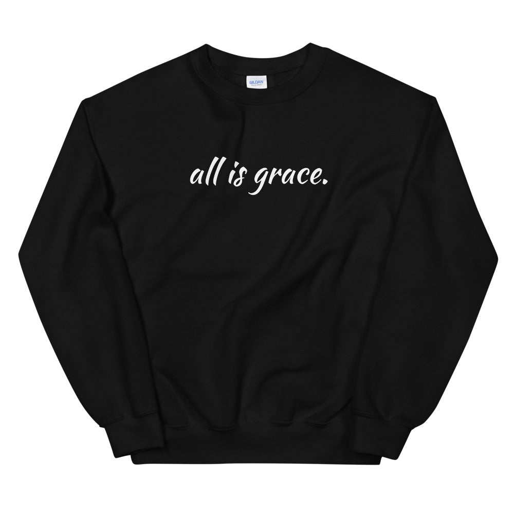 All Is Grace Unisex Crewneck Sweatshirt