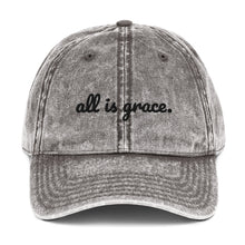 Load image into Gallery viewer, All Is Grace Unisex Vintage Cotton Twill Hat
