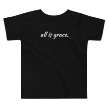 Load image into Gallery viewer, All Is Grace Unisex Toddler Tee
