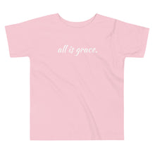 Load image into Gallery viewer, All Is Grace Unisex Toddler Tee
