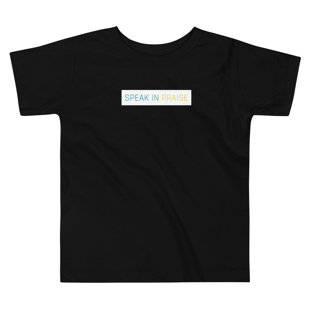 Speak In Praise Unisex Toddler Tee
