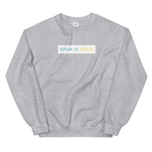 Load image into Gallery viewer, Speak In Praise Unisex Crewneck Sweatshirt
