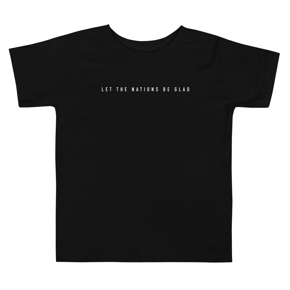 Let The Nations Be Glad Unisex Toddler Tee