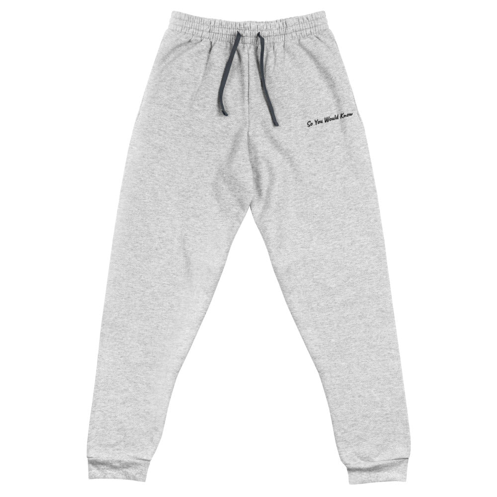 So You Would Know Unisex Joggers