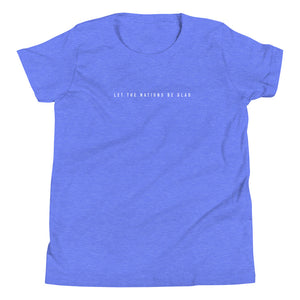 Let The Nations Be Glad Unisex Youth Tee