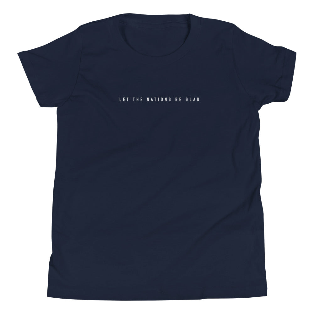 Let The Nations Be Glad Unisex Youth Tee